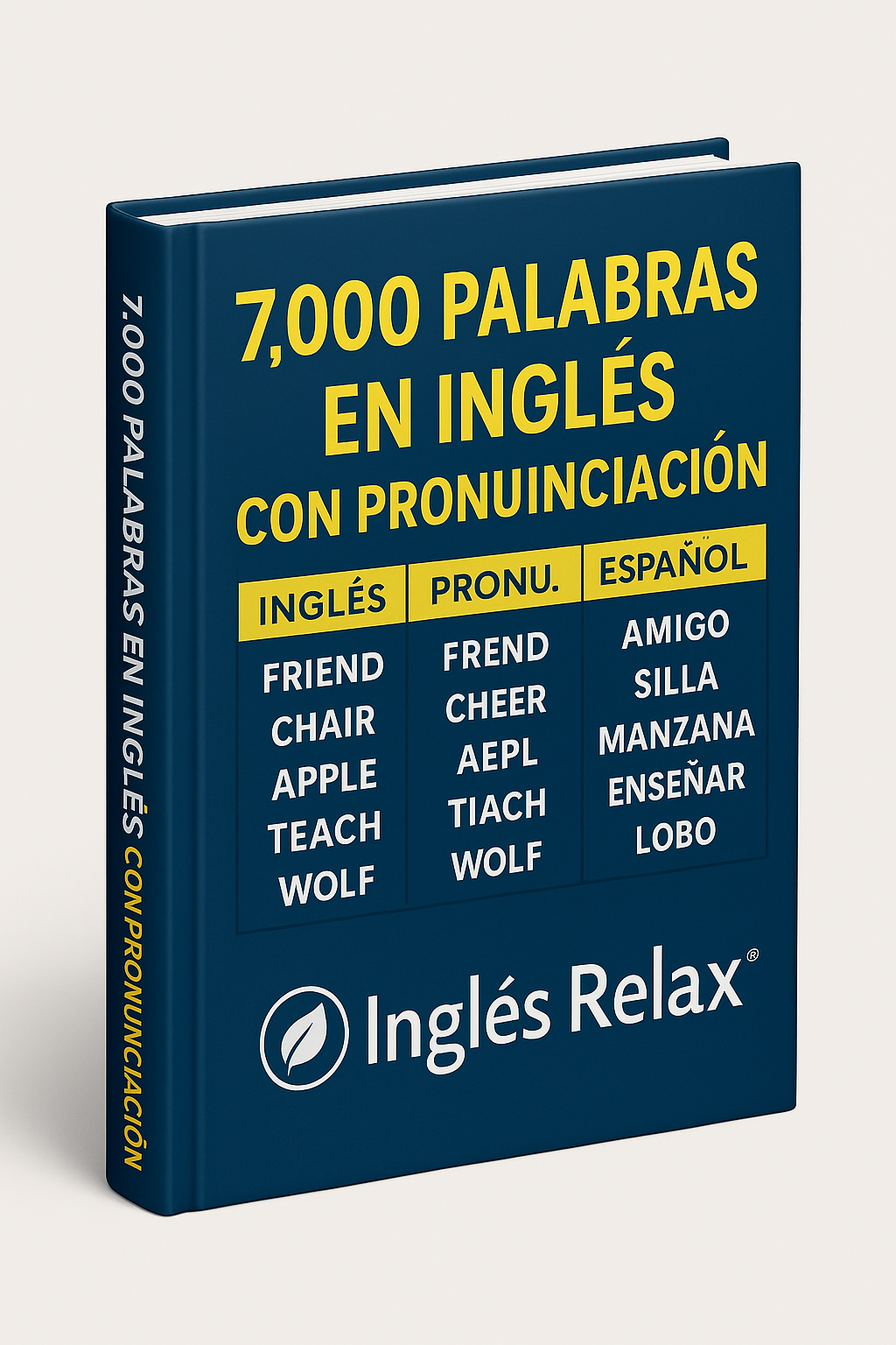 Inglés Relax™ 7,000 palabras en inglés escritas con pronunciación en español + tilde