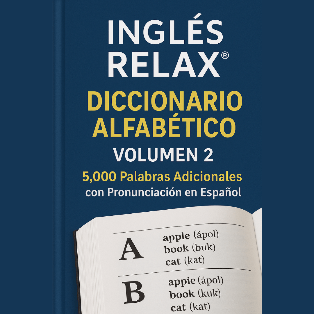 Inglés Relax® – Diccionario Alfabético de 5,000 Palabras - Ingles Relax