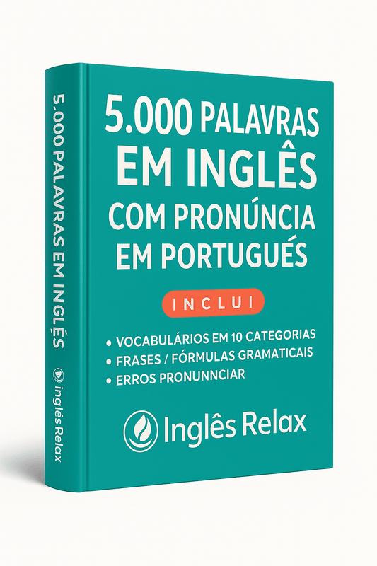 5.000 Palavras em Inglês com Pronúncia em Português - Ingles Relax